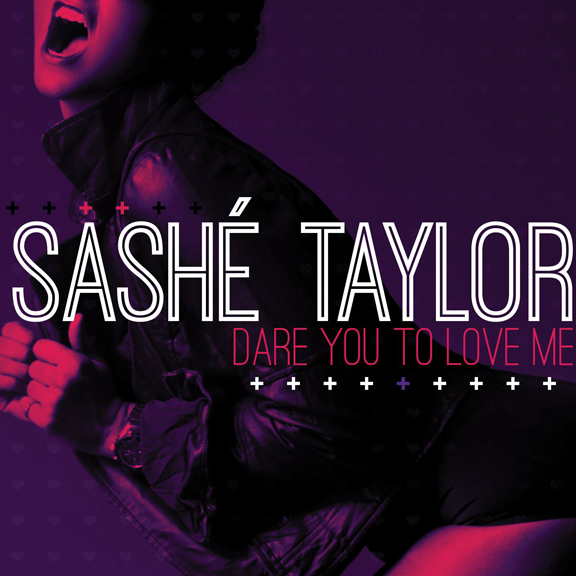 Sashe Taylor Dare Me To Love You EP