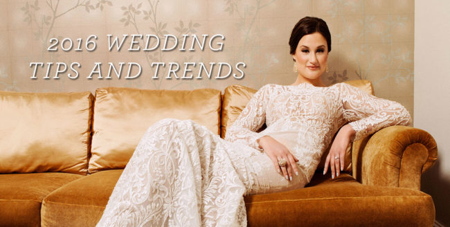 2016 Wedding Tips and Trends